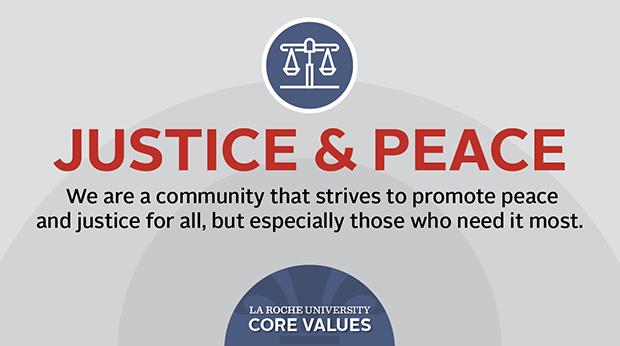 La Roche University Core Values: Justice & Peace